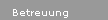Betreuung